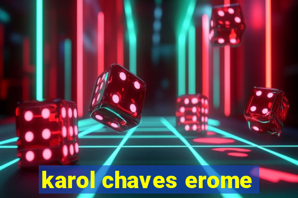 karol chaves erome